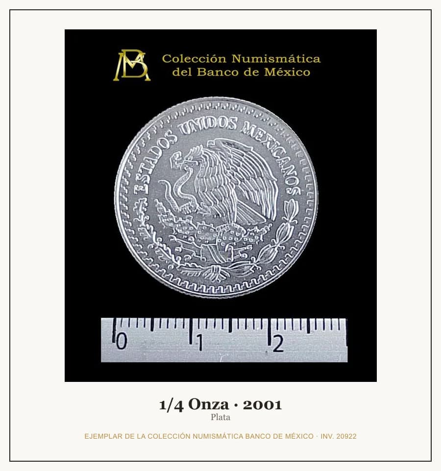 1/4 Onza · 2001 — Ejemplar de la Colección Numismática Banco de México, inv. 20922