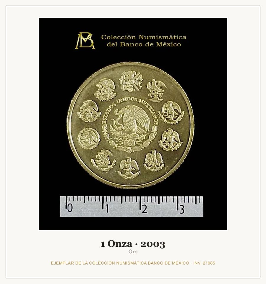 1 Onza · 2003 — Ejemplar de la Colección Numismática Banco de México, inv. 21085