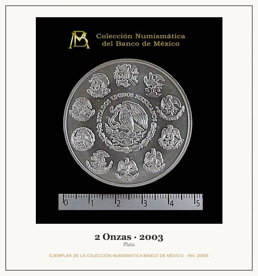2 Onzas · 2003 — Ejemplar de la Colección Numismática Banco de México, inv. 20865