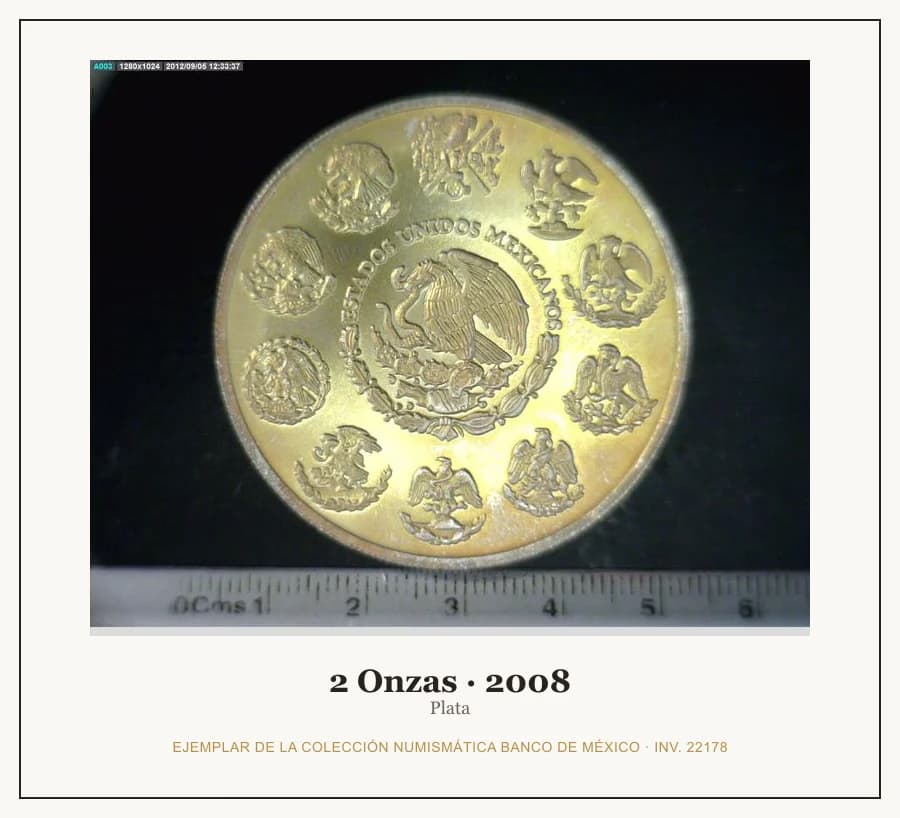 2 Onzas · 2008 — Ejemplar de la Colección Numismática Banco de México, inv. 22178