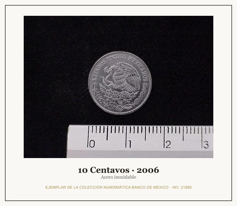 10 Centavos · 2006 — Ejemplar de la Colección Numismática Banco de México, inv. 21685