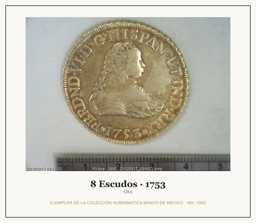 8 Escudos · 1753 — Ejemplar de la Colección Numismática Banco de México, inv. 1062