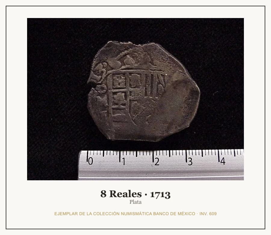 8 Reales · 1713 — Ejemplar de la Colección Numismática Banco de México, inv. 609